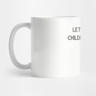 Let All The Children Boogie, black Mug